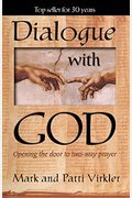 Dialogue With God: Opening The Door To Two-Way Prayer
