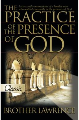 The Practice Of The Presence Of God (Easyread Large Edition) The Practice Of The Presence Of God (Easyread Large Edition)