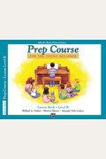 Alfred's Basic Piano Prep Course Lesson Book, Bk B: For The Young Beginner (Alfred's Basic Piano Library)