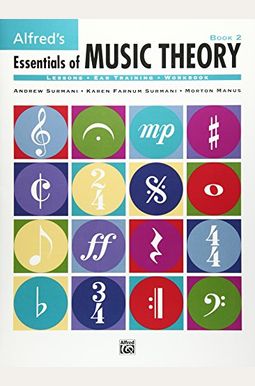 Alfred's Essentials Of Music Theory, Bk 2 Alfred's Essentials Of Music Theory, Bk 2