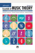 Alfred's Essentials Of Music Theory: Complete