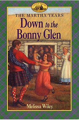 Down to the Bonny Glen (Martha Years) Down to the Bonny Glen (Martha Years)