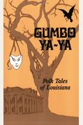 Gumbo Ya-Ya: Folk Tales Of Louisiana