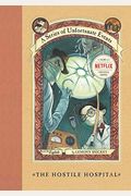 The Hostile Hospital (A Series Of Unfortunate Events, Book 8)