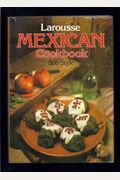 Larousse Mexican Cookbook