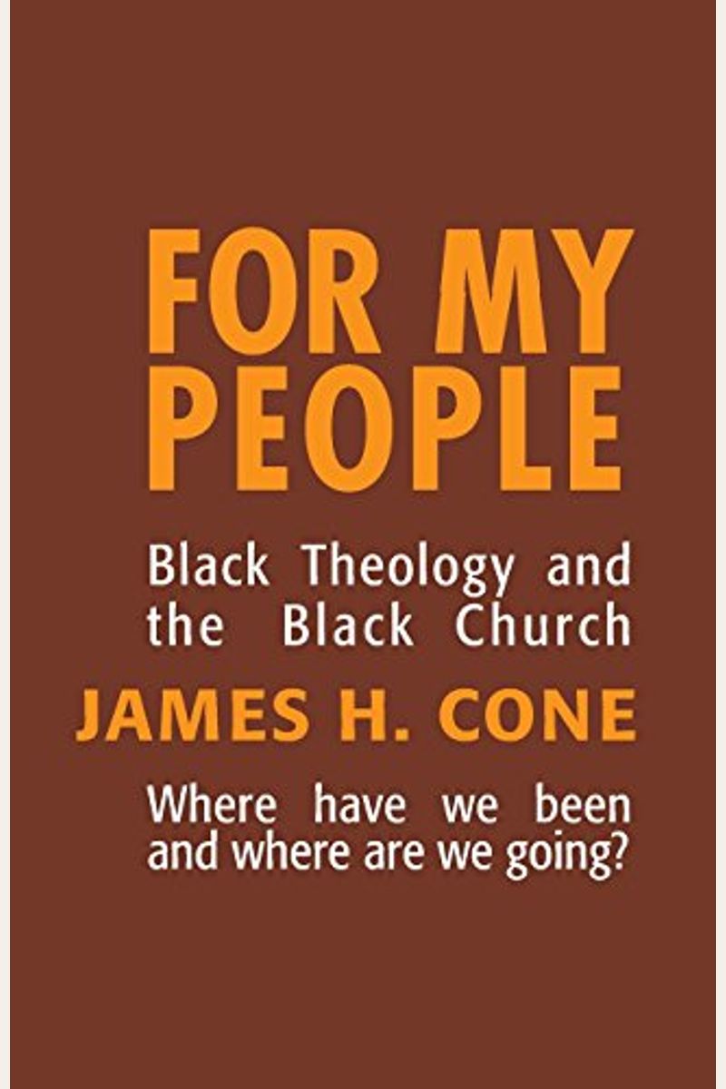 For My People: Black Theology and the Black Church