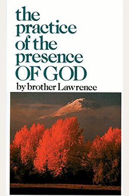 The Practice Of The Presence Of God The Practice Of The Presence Of God