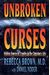 Unbroken Curses: Hidden Source of Trouble in the Christian's Life
