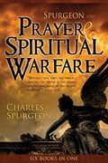Spurgeon On Prayer & Spiritual Warfare