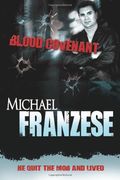 Blood Covenant: The Story Of The Mafia Prince Who Publicly Quit The Mob And Lived