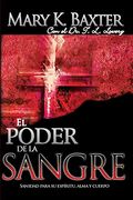 El Poder De La Sangre: Sanidad Para Su EspíRitu, Alma Y Cuerpo