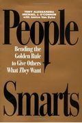 People Smart: Powerful Techniques For Turning Every Encounter Into A Mutual Win