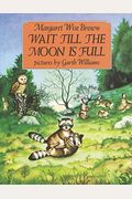 Wait Till The Moon Is Full