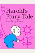 Harold's Fairy Tale: Further Adventures With The Purple Crayon