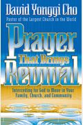 Prayer That Brings Revival: Interceding For God To Move In Your Family, Church, And Community