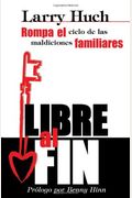 Libre Al Fin: Rompa El Ciclo De Las Maldiciones Familiares = Free At Last