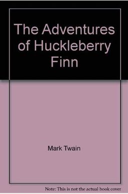 The Adventures of Huckleberry Finn The Adventures of Huckleberry Finn