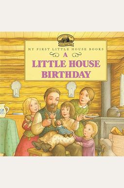 A Little House Birthday (Little House Picture Book) A Little House Birthday (Little House Picture Book)