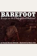 Barefoot: Escape On The Underground Railroad