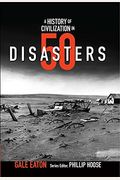 A History Of Civilization In 50 Disasters