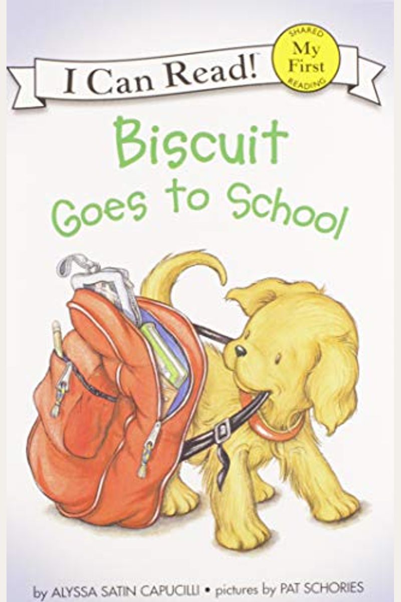 Biscuit Goes To School (My First I Can Read)