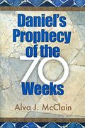 Daniel's Prophecy Of The Seventy Weeks