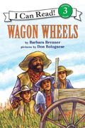 Wagon Wheels, Level 3, Grade 2-4 (I Can Read )