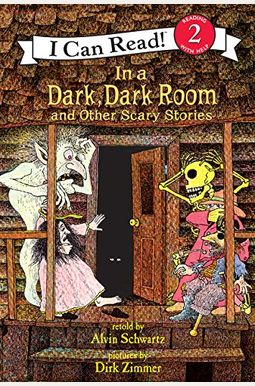 In A Dark, Dark Room And Other Scary Stories In A Dark, Dark Room And Other Scary Stories