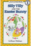 Silly Tilly And The Easter Bunny (An I Can Read Book, Level 1)