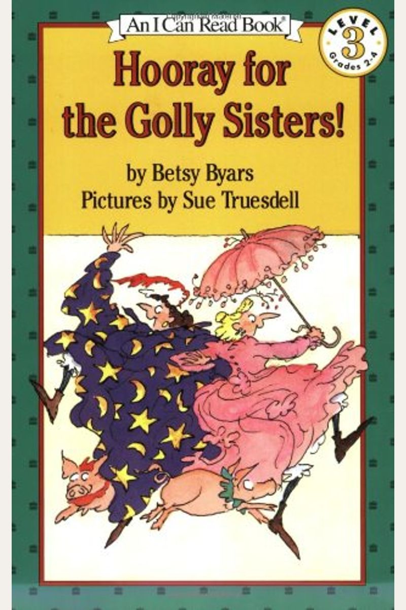 Hooray For The Golly Sisters I Can Read Books Harper Paperback