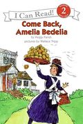 Come Back, Amelia Bedelia (I Can Read Level 2)