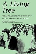 A Living Tree: The Roots And Growth Of Jewish Law