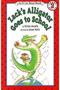 Zack's Alligator Goes To School (An I Can Read Book)