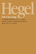 Hegel: Faith And Knowledge: An English Translation Of G. W. F. Hegel's Glauben Und Wissen