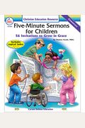 Five-Minute Sermons for Children: 56 Invitations to Grow in Grace
