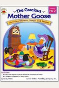 The Gracious Mother Goose, Grades PK - 2: Christian Rhymes, Songs, and Stories