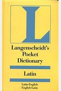 Langenscheidt Pocket Latin Dictionary: Latin-English, English- Latin (Langenscheidt's Pocket Dictionaries) (English and Latin Edition)