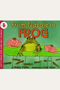 From Tadpole To Frog (Let's-Read-And-Find-Out Science. Stage 1)