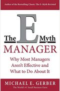 The E-Myth Manager: Why Most Managers Don't Work And What To Do About It