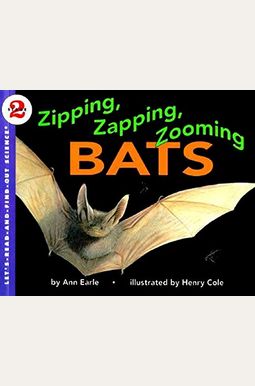 Zipping, Zapping, Zooming Bats Zipping, Zapping, Zooming Bats