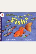 What's It Like to Be a Fish? (Let's-Read-and-Find-Out Science 1)