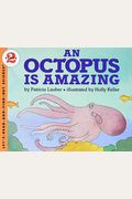 An Octopus Is Amazing (Let's-Read-And-Find-Out Science, Stage 2)