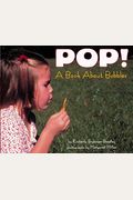 Pop! A Book About Bubbles (Let's-Read-And-Find-Out Science, Stage 1)