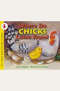 Where Do Chicks Come From? (Let's-Read-And-Find-Out Science 1)