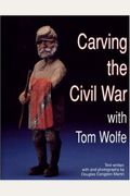 Carving The Civil War: With Tom Wolfe
