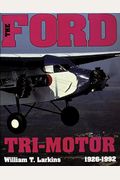 Ford Tri-Motor 1926-1992