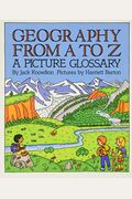 Geography From A To Z: A Picture Glossary