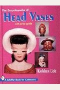 The Encyclopedia Of Head Vases Schiffer Book For Collectors