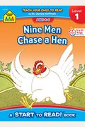 School Zone Nine Men Chase A Hen - A Level 1 Start To Read! Book