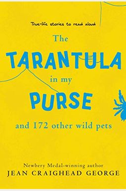 The Tarantula In My Purse: And 172 Other Wild Pets